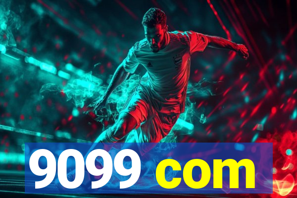9099 com
